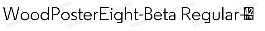 WoodPosterEight-Beta Regular字体转换